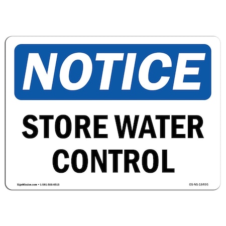 Signmission Safety Sign, OSHA Notice, 7" Height, Rigid Plastic, Storm Water Control Sign, Landscape OS-NS-P-710-L-18495